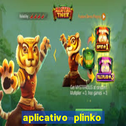 aplicativo plinko paga mesmo